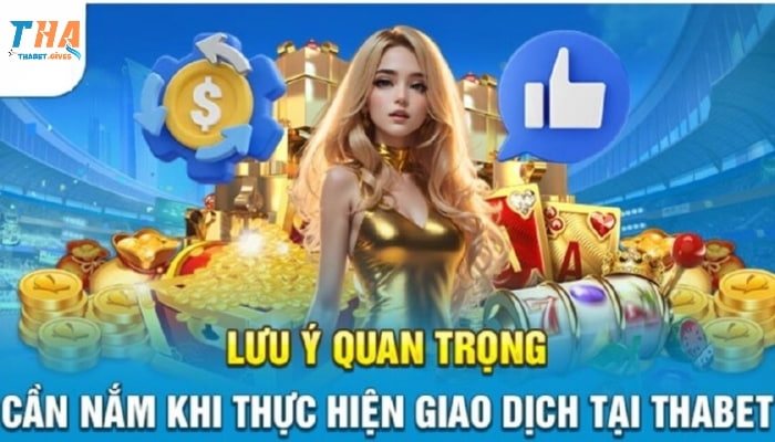 Các lưu ý quan trọng mà người chơi cần nắm khi thực hiện giao dịch